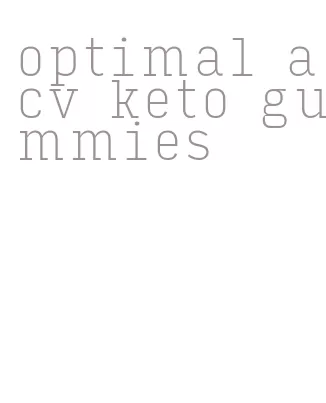 optimal acv keto gummies