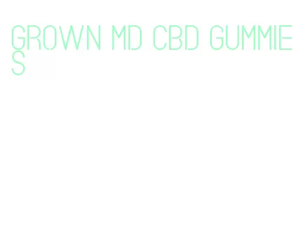 grown md cbd gummies