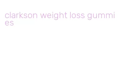 clarkson weight loss gummies