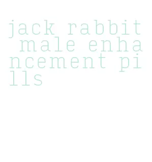 jack rabbit male enhancement pills