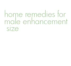 home remedies for male enhancement size