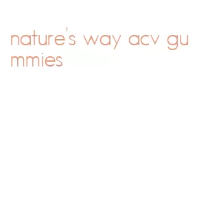 nature's way acv gummies