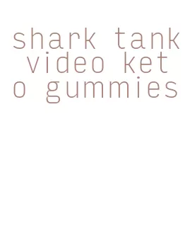 shark tank video keto gummies