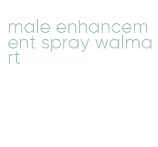 male enhancement spray walmart