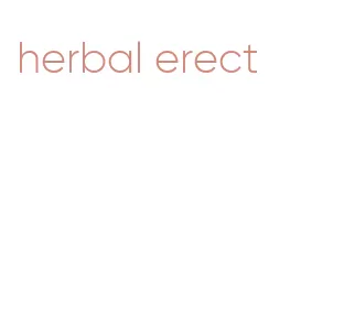 herbal erect