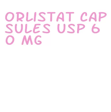 orlistat capsules usp 60 mg