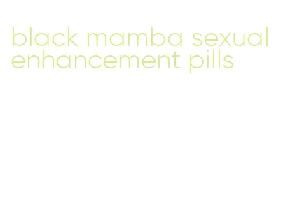 black mamba sexual enhancement pills