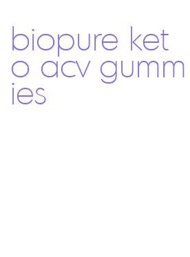 biopure keto acv gummies