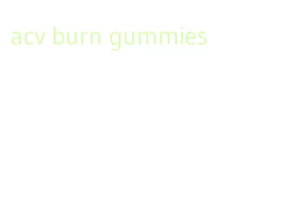 acv burn gummies