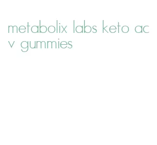 metabolix labs keto acv gummies