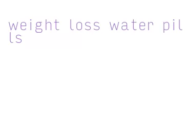 weight loss water pills