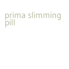 prima slimming pill