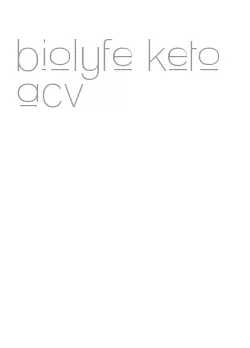 biolyfe keto acv