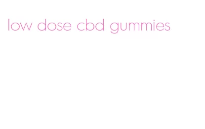 low dose cbd gummies