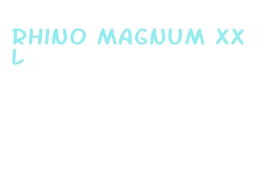 rhino magnum xxl