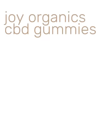 joy organics cbd gummies