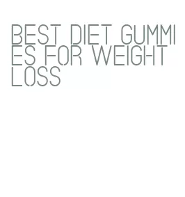 best diet gummies for weight loss