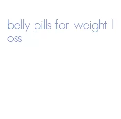 belly pills for weight loss