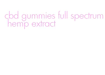 cbd gummies full spectrum hemp extract