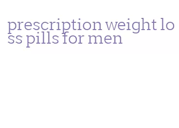 prescription weight loss pills for men