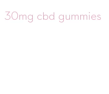 30mg cbd gummies