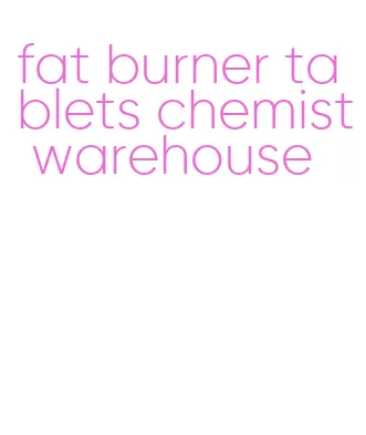 fat burner tablets chemist warehouse