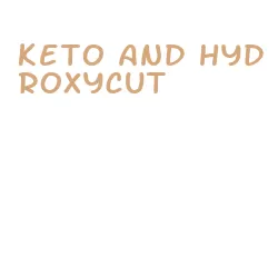 keto and hydroxycut