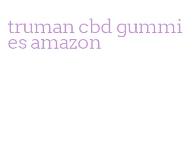 truman cbd gummies amazon