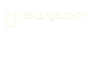 dick enlargement pills