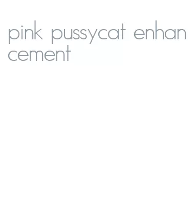 pink pussycat enhancement