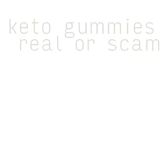 keto gummies real or scam