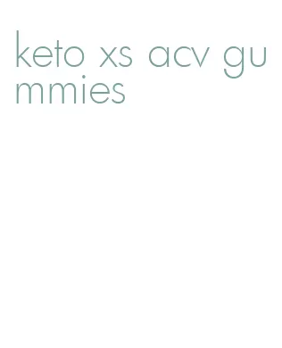 keto xs acv gummies