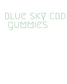 blue sky cbd gummies