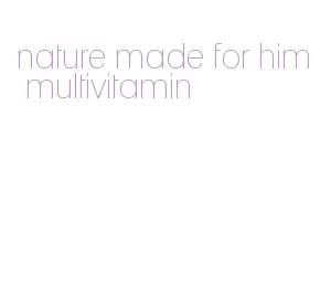 nature made for him multivitamin