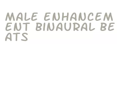 male enhancement binaural beats