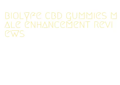 biolyfe cbd gummies male enhancement reviews