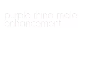 [Natural] Purple Rhino Male Enhancement | ﻿Cyclamed