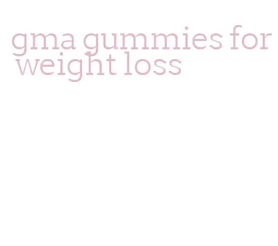 gma gummies for weight loss