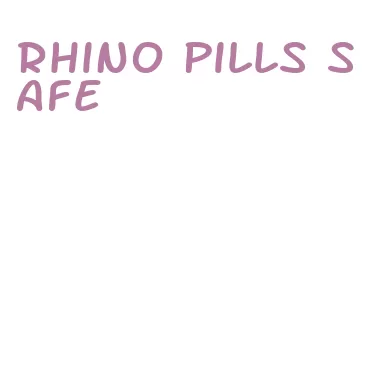 rhino pills safe