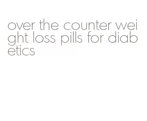 over the counter weight loss pills for diabetics