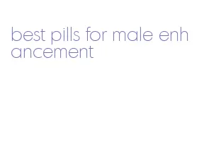 best pills for male enhancement