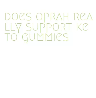 does oprah really support keto gummies