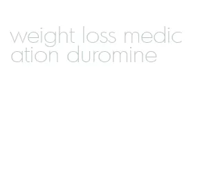 weight loss medication duromine