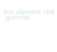 twin elements cbd gummies