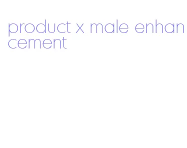 product x male enhancement