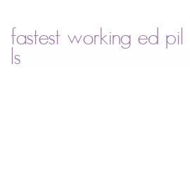 fastest working ed pills