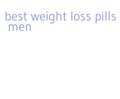 best weight loss pills men