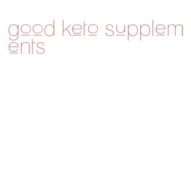 good keto supplements