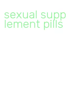 sexual supplement pills