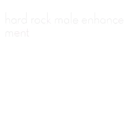 hard rock male enhancement